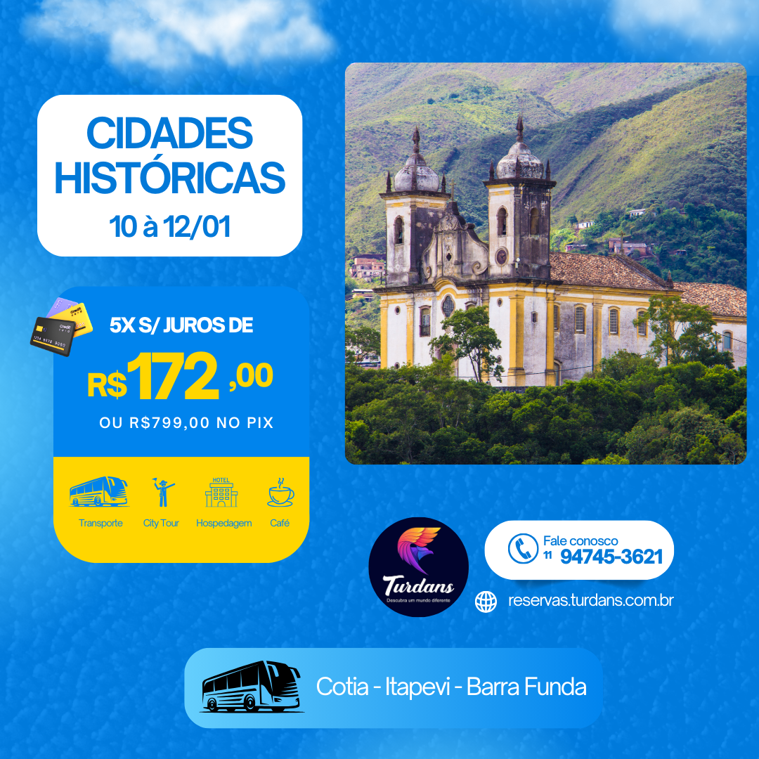 CIDADES HISTÓRICAS - OURO PRETO + MARIANA + CONGONHAS + TIRADENTES - 10 à 12/01