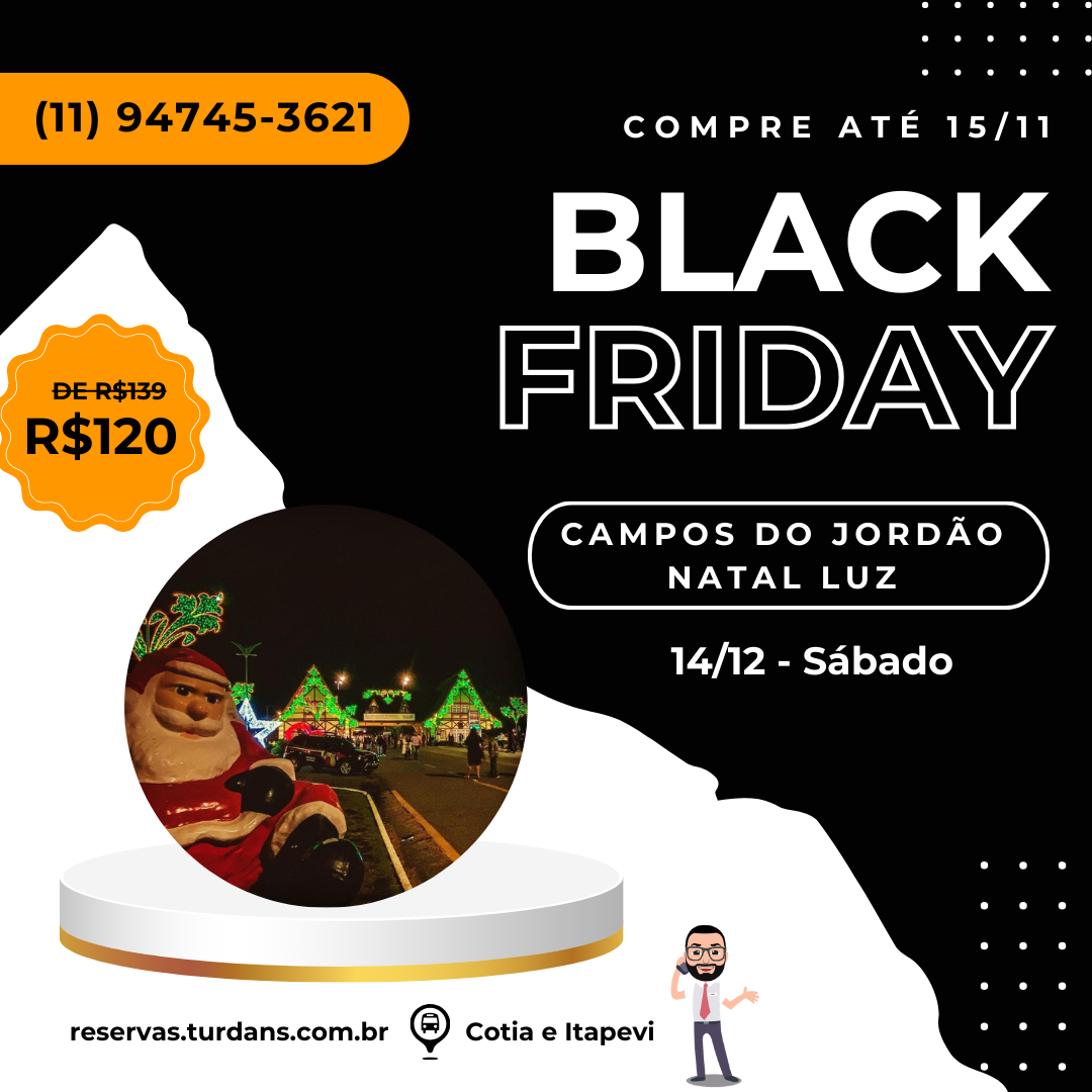 CAMPOS DO JORDÃO - NATAL LUZ 14/12 (Black Friday)